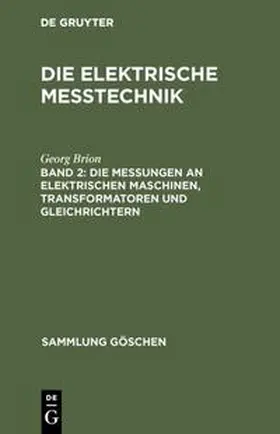 Brion |  Die Messungen an elektrischen Maschinen, Transformatoren und Gleichrichtern | Buch |  Sack Fachmedien