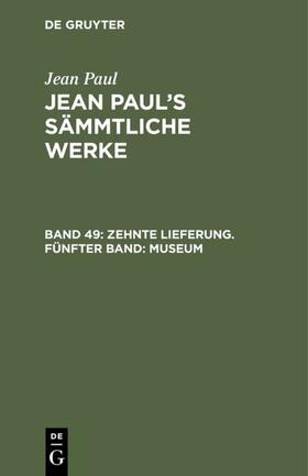 Paul |  Zehnte Lieferung. Fünfter Band: Museum | Buch |  Sack Fachmedien