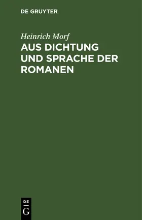 Morf |  Aus Dichtung und Sprache der Romanen | Buch |  Sack Fachmedien