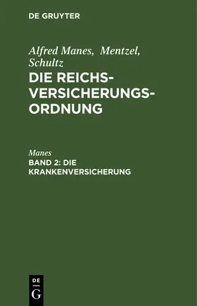 Manes |  Die Krankenversicherung | Buch |  Sack Fachmedien