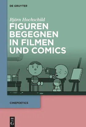 Hochschild |  Figuren begegnen in Filmen und Comics | eBook | Sack Fachmedien