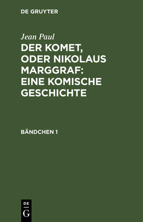 Paul |  Der Komet, oder Nikolaus Marggraf : Eine komische Geschichte | Buch |  Sack Fachmedien