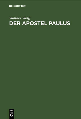 Wolff |  Der Apostel Paulus | Buch |  Sack Fachmedien