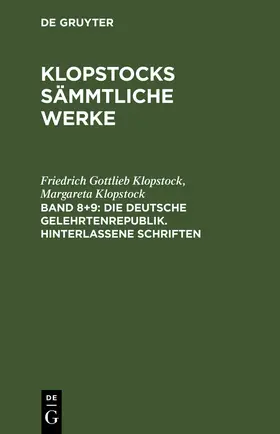 Klopstock |  Die deutsche Gelehrtenrepublik. Hinterlassene Schriften | Buch |  Sack Fachmedien