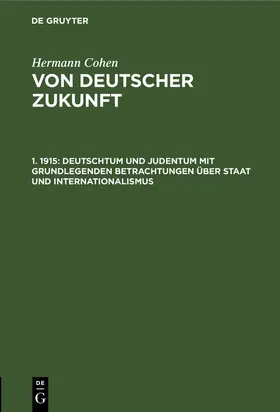 Cohen |  Deutschtum und Judentum mit grundlegenden Betrachtungen über Staat und Internationalismus | Buch |  Sack Fachmedien