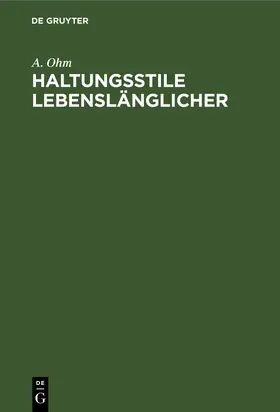 Ohm |  Haltungsstile Lebenslänglicher | Buch |  Sack Fachmedien