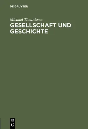 Theunissen |  Gesellschaft und Geschichte | Buch |  Sack Fachmedien