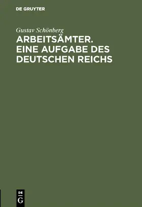 Schönberg |  Arbeitsämter. Eine Aufgabe des Deutschen Reichs | Buch |  Sack Fachmedien