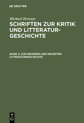 Bernays |  Zur neueren und neuesten Litteraturgeschichte | Buch |  Sack Fachmedien