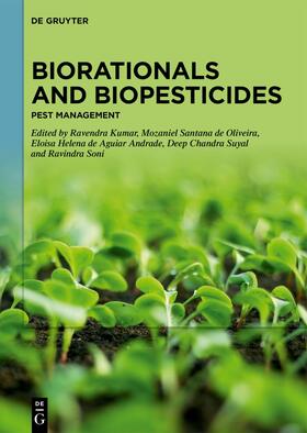 Kumar / de Oliveira / de Aguiar Andrade |  Biorationals and Biopesticides | eBook | Sack Fachmedien