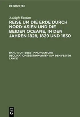 Erman |  Ortsbestimmungen und Declinationsbestimmungen auf dem festen Lande | Buch |  Sack Fachmedien