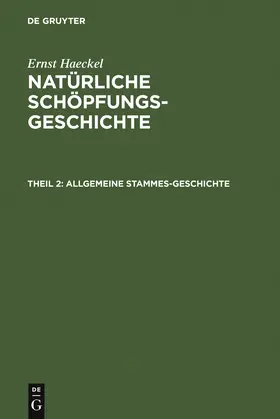 Haeckel |  Allgemeine Stammes-Geschichte | Buch |  Sack Fachmedien