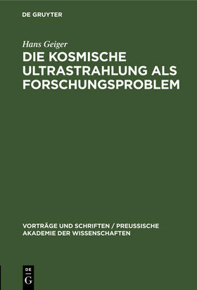 Geiger |  Die kosmische Ultrastrahlung als Forschungsproblem | Buch |  Sack Fachmedien