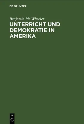 Wheeler |  Unterricht und Demokratie in Amerika | Buch |  Sack Fachmedien