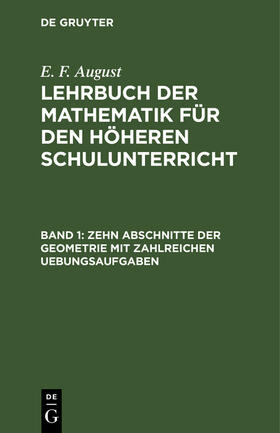 August |  Zehn Abschnitte der Geometrie mit zahlreichen Uebungsaufgaben | Buch |  Sack Fachmedien