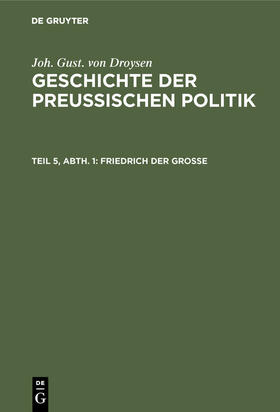 Droysen |  Friedrich der Große | Buch |  Sack Fachmedien