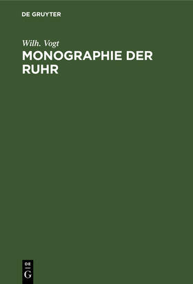 Vogt |  Monographie der Ruhr | Buch |  Sack Fachmedien