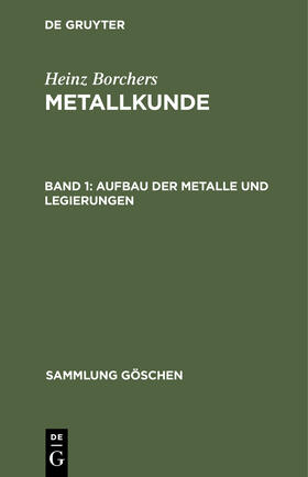 Borchers | Aufbau der Metalle und Legierungen | Buch | 978-3-11-121016-2 | sack.de