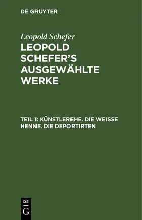 Schefer |  Künstlerehe. Die weiße Henne. Die Deportirten | Buch |  Sack Fachmedien