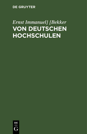 [Bekker |  Von deutschen Hochschulen | Buch |  Sack Fachmedien