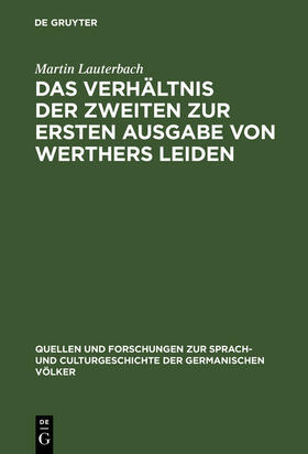 Lauterbach |  Das Verhältnis der zweiten zur ersten Ausgabe von Werthers Leiden | Buch |  Sack Fachmedien