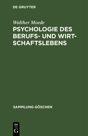 Moede |  Psychologie des Berufs- und Wirtschaftslebens | Buch |  Sack Fachmedien