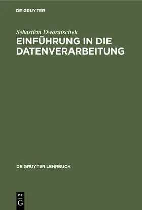 Dworatschek |  Einführung in die Datenverarbeitung | Buch |  Sack Fachmedien