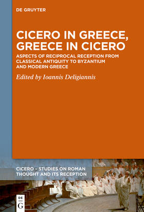 Deligiannis / Ntele¯gianne¯s |  Cicero in Greece, Greece in Cicero | Buch |  Sack Fachmedien