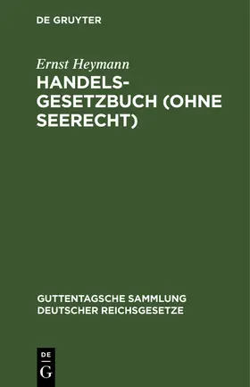 Heymann |  Handelsgesetzbuch (ohne Seerecht) | Buch |  Sack Fachmedien