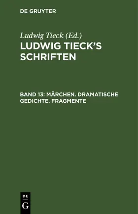 Tieck |  Märchen. Dramatische Gedichte. Fragmente | Buch |  Sack Fachmedien