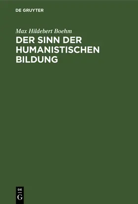 Boehm |  Der Sinn der humanistischen Bildung | Buch |  Sack Fachmedien