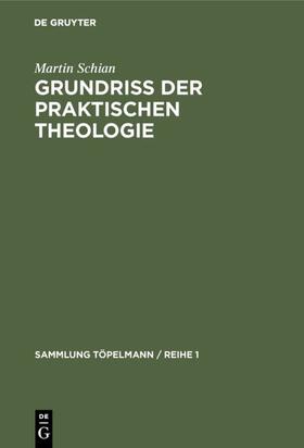 Schian |  Grundriß der praktischen Theologie | Buch |  Sack Fachmedien