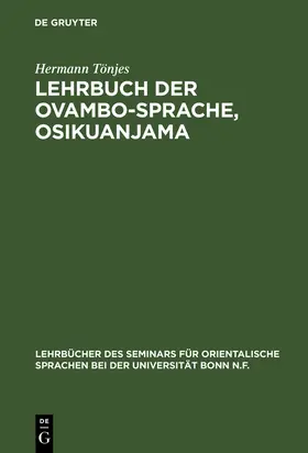 Tönjes |  Lehrbuch der Ovambo-Sprache, Osikuanjama | Buch |  Sack Fachmedien