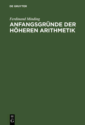 Minding |  Anfangsgründe der höheren Arithmetik | Buch |  Sack Fachmedien