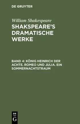 Shakespeare |  König Heinrich der Achte. Romeo und Julia. Ein Sommernachtstraum | Buch |  Sack Fachmedien