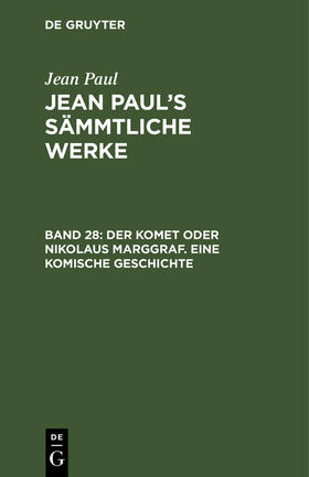 Paul |  Der Komet oder Nikolaus Marggraf. Eine komische Geschichte | Buch |  Sack Fachmedien