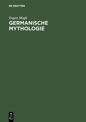 Mogk |  Germanische Mythologie | Buch |  Sack Fachmedien