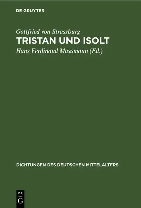 Gottfried von Strassburg / Massmann |  Tristan und Isolt | Buch |  Sack Fachmedien