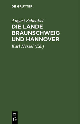 Schenkel / Hessel |  Die Lande Braunschweig und Hannover | Buch |  Sack Fachmedien