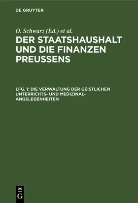 Schwarz |  Die Verwaltung der geistlichen Unterrichts- und Medizinal-Angelegenheiten | Buch |  Sack Fachmedien