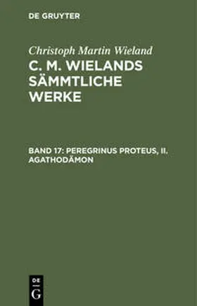 Wieland | Peregrinus Proteus, II. Agathodämon | Buch | 978-3-11-122539-5 | sack.de