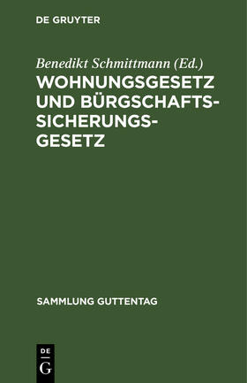 Schmittmann |  Wohnungsgesetz und Bürgschaftssicherungsgesetz | Buch |  Sack Fachmedien