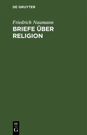 Naumann |  Briefe über Religion | Buch |  Sack Fachmedien