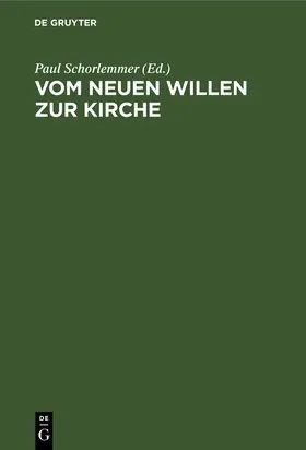 Schorlemmer |  Vom neuen Willen zur Kirche | Buch |  Sack Fachmedien