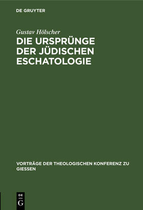 Hölscher |  Die Ursprünge der jüdischen Eschatologie | Buch |  Sack Fachmedien