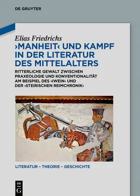 Friedrichs |  Manheit und Kampf in der Literatur des Mittelalters | Buch |  Sack Fachmedien