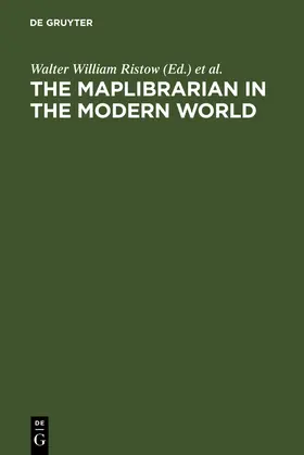 Ristow / Zögner / Wallis |  The maplibrarian in the modern world | Buch |  Sack Fachmedien