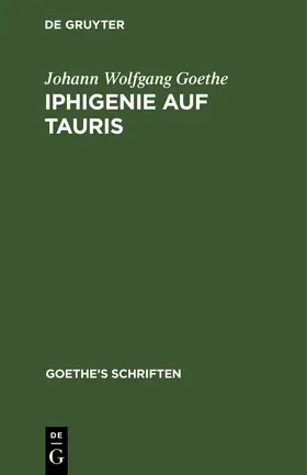 Goethe |  [Iphigenie auf Tauris - Ein Schauspiel] | Buch |  Sack Fachmedien