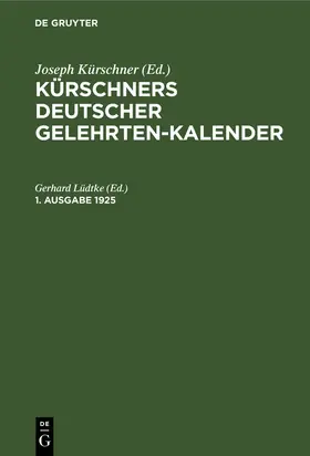 Lüdtke |  Kürschners Deutscher Gelehrten-Kalender. 1. Ausgabe 1925 | Buch |  Sack Fachmedien