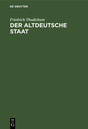 Thudichum |  Der altdeutsche Staat | Buch |  Sack Fachmedien
